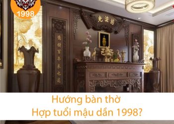 Hướng nhà hợp tuổi Mậu Dần 1998